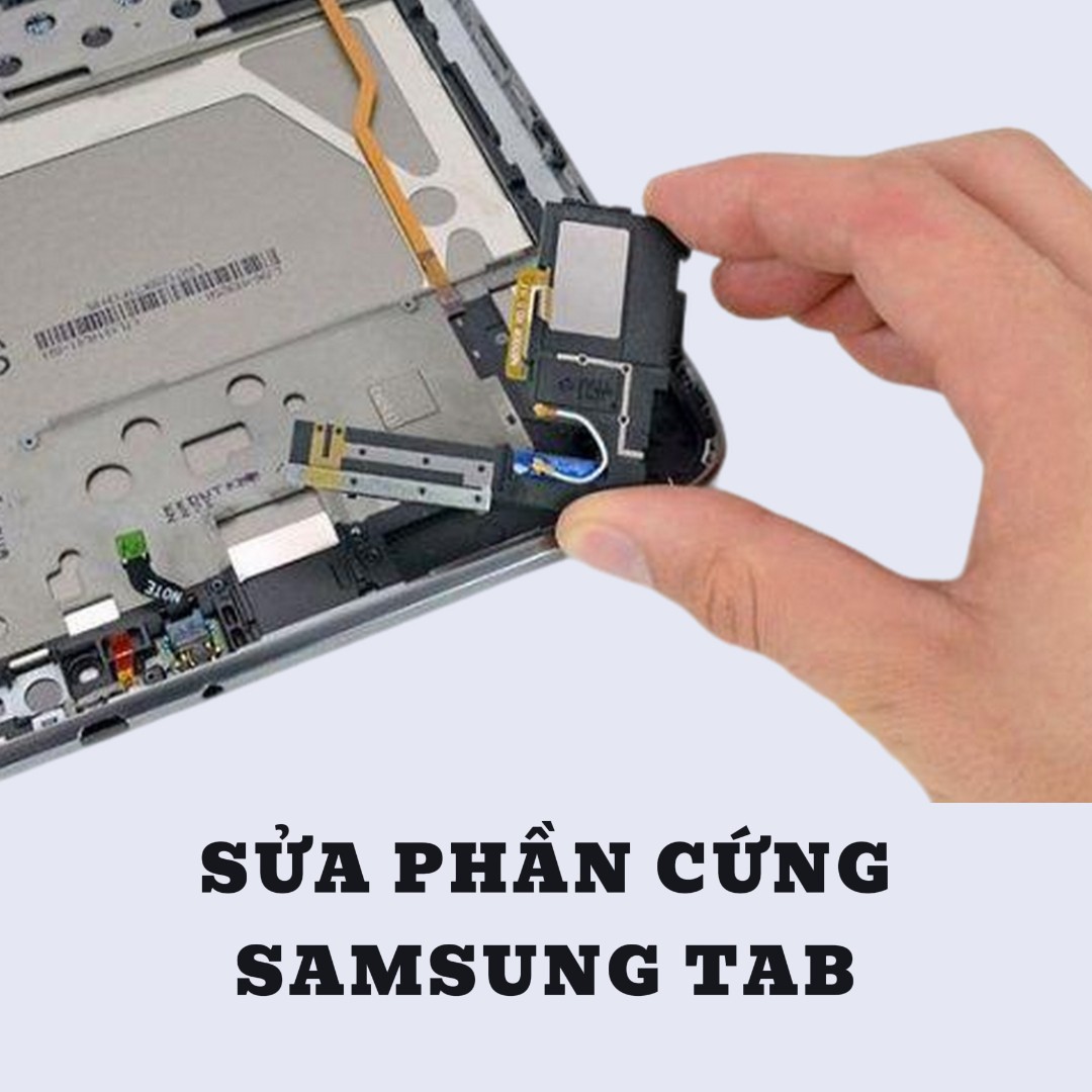 BẢNG GIÁ SỬA PHẦN CỨNG SAMSUNG TAB